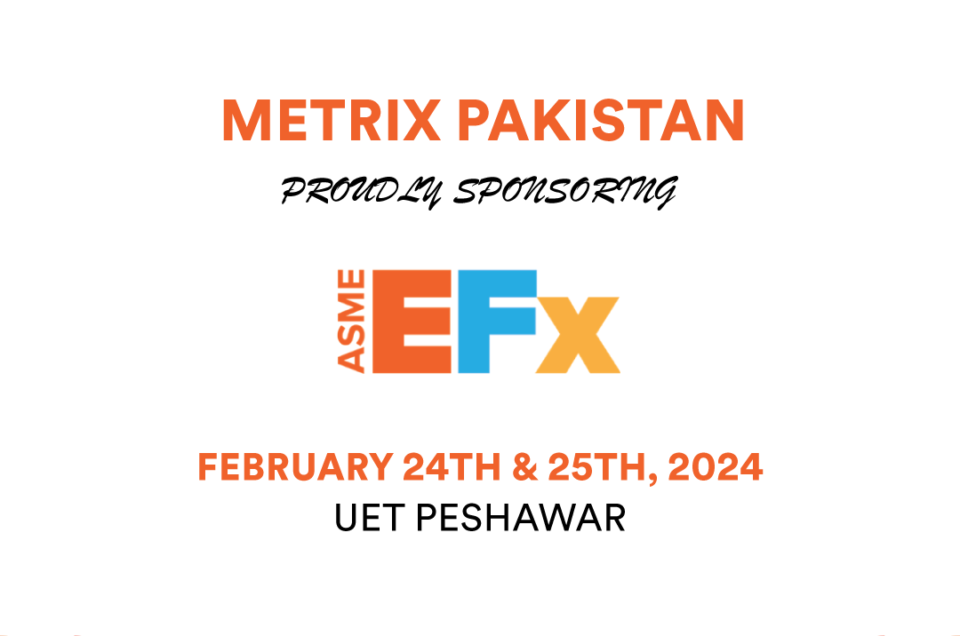 Metrix Pakistan Proudly Sponsors ASME EFX UET Peshawar Event 2024