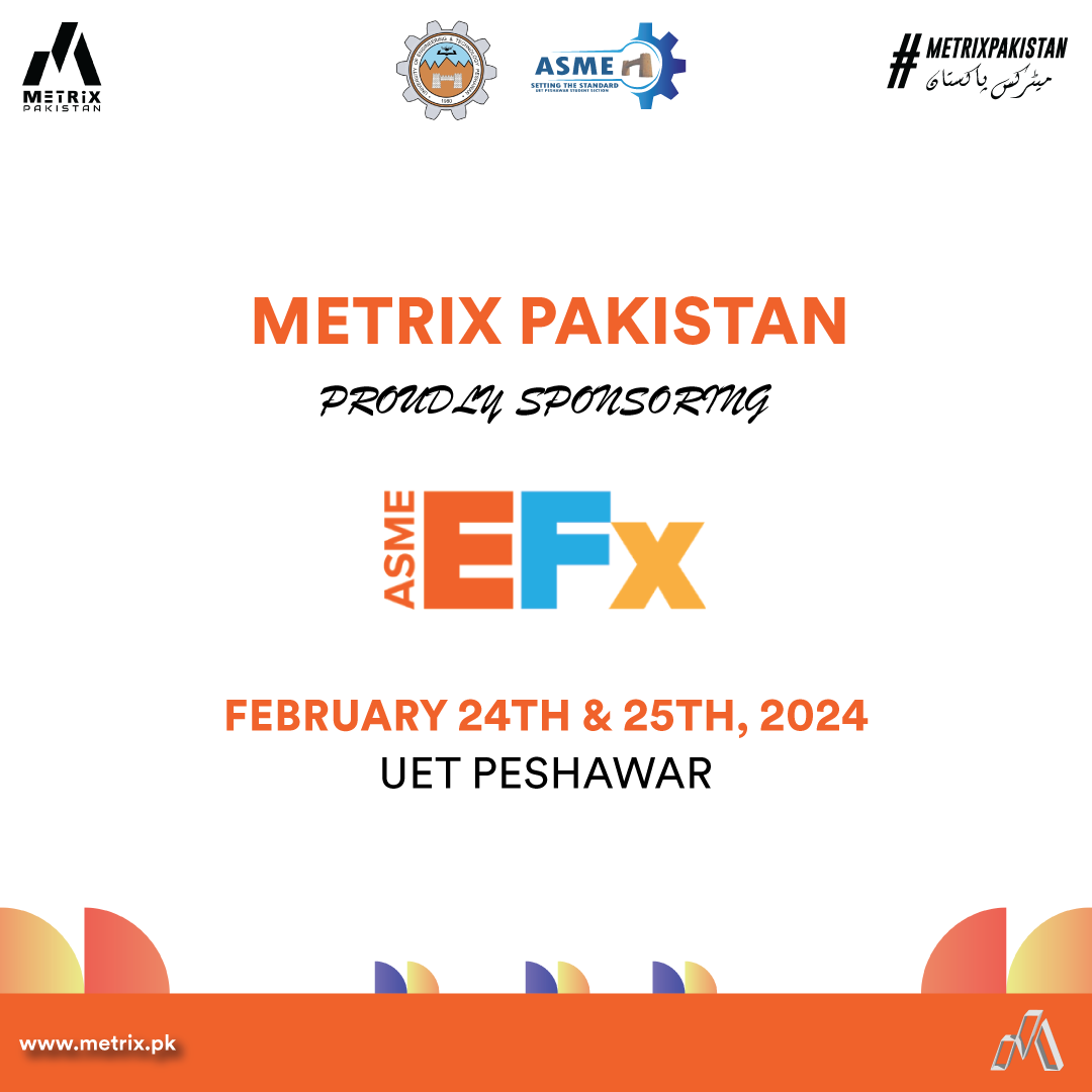 Metrix Pakistan Proudly Sponsors ASME EFX UET Peshawar Event 2024